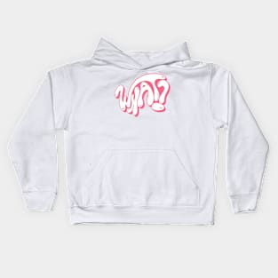 What? What? Kids Hoodie